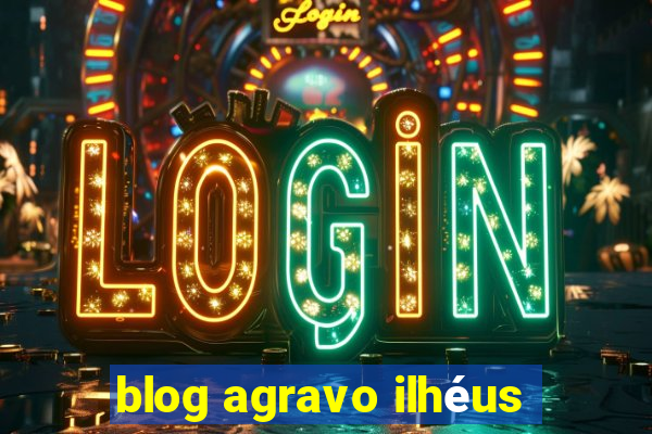 blog agravo ilhéus