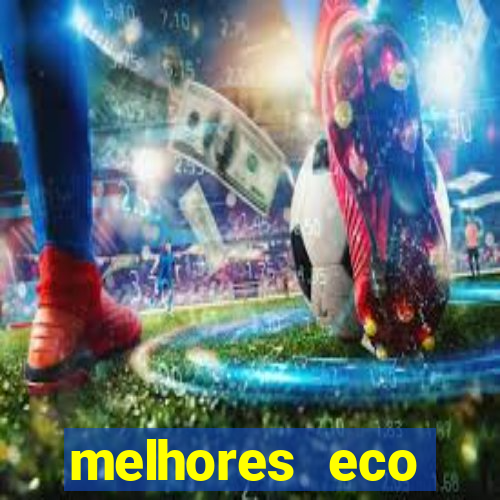 melhores eco resorts do brasil