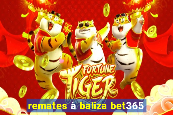 remates à baliza bet365