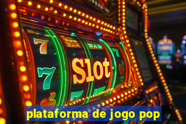 plataforma de jogo pop