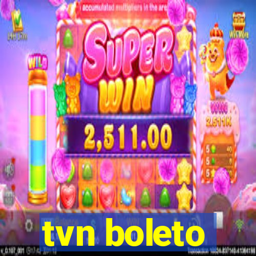 tvn boleto