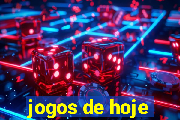 jogos de hoje