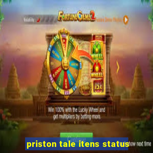 priston tale itens status