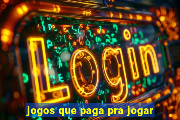 jogos que paga pra jogar