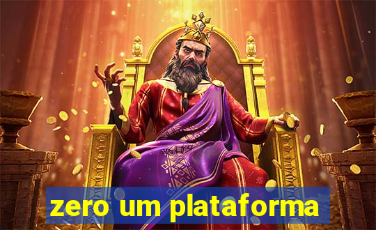 zero um plataforma