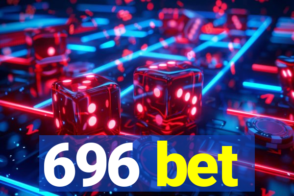 696 bet