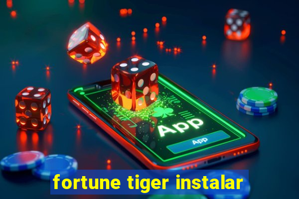 fortune tiger instalar