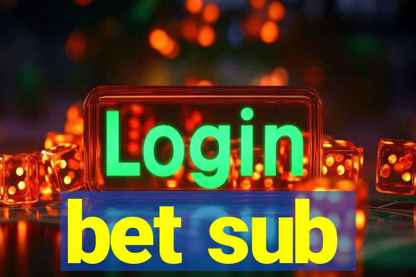 bet sub