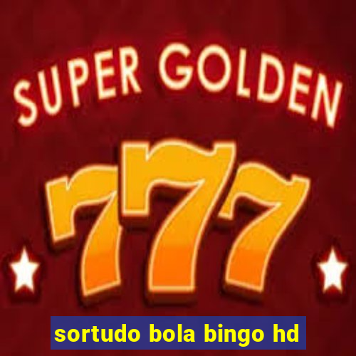 sortudo bola bingo hd