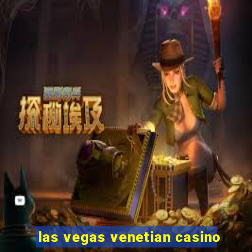 las vegas venetian casino