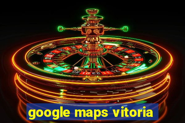 google maps vitoria