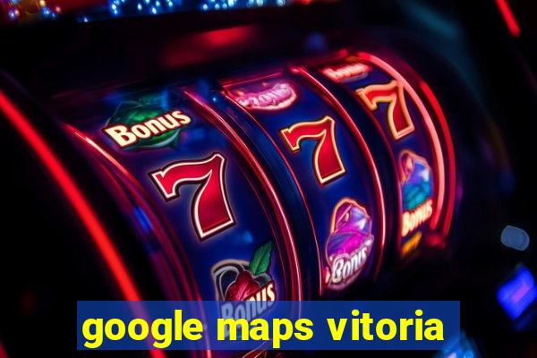 google maps vitoria