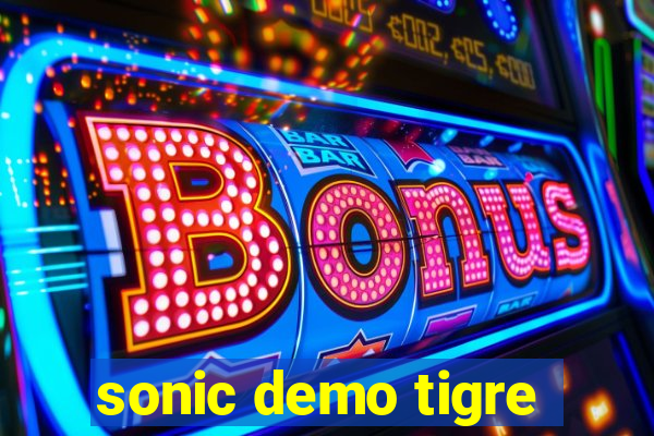 sonic demo tigre