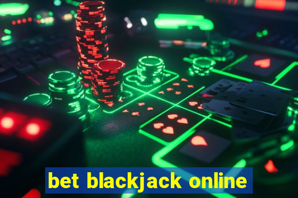 bet blackjack online