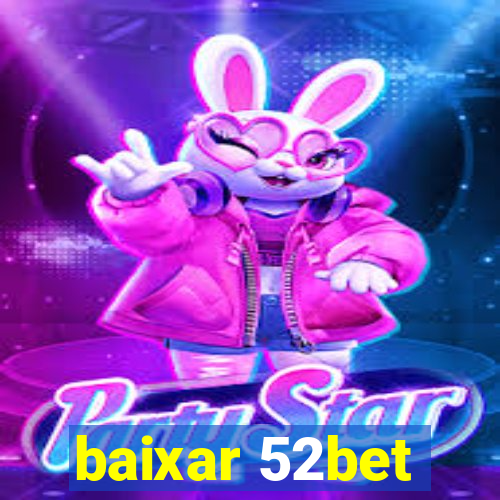 baixar 52bet