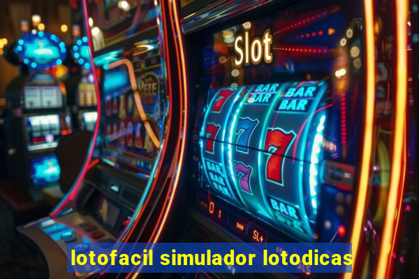 lotofacil simulador lotodicas