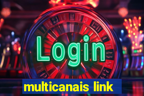 multicanais link