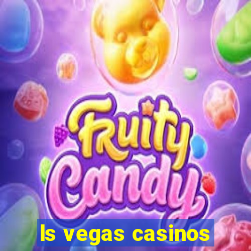 ls vegas casinos