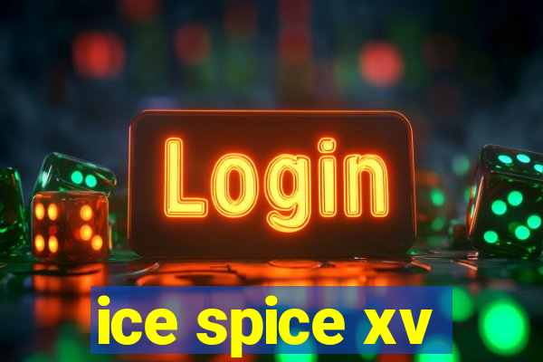 ice spice xv