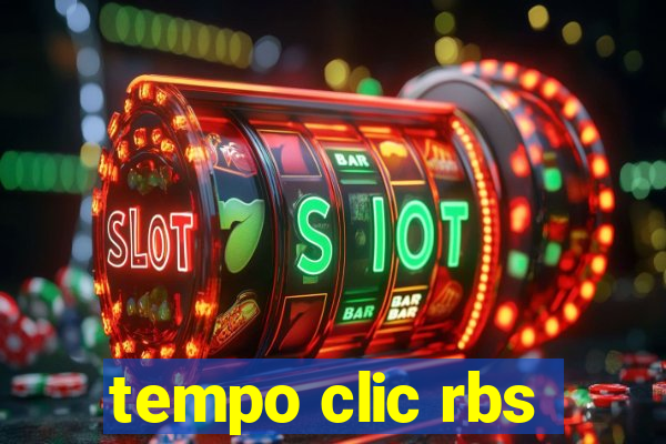 tempo clic rbs