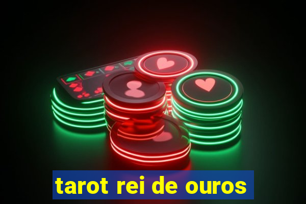 tarot rei de ouros