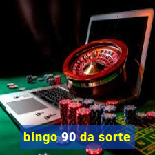 bingo 90 da sorte