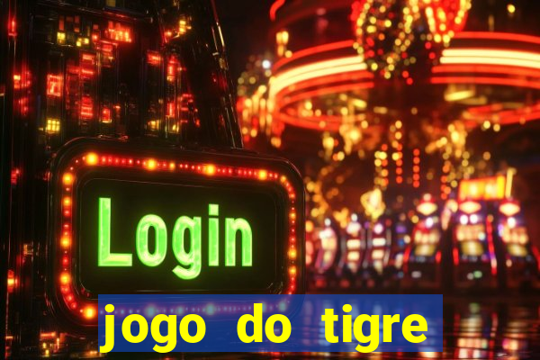 jogo do tigre deposito de 5