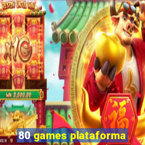 80 games plataforma