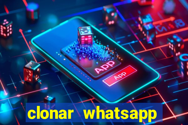 clonar whatsapp normal gratis