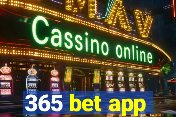 365 bet app