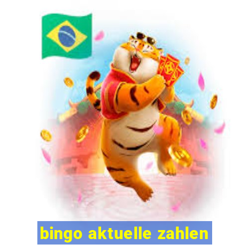 bingo aktuelle zahlen