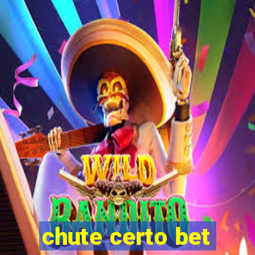 chute certo bet