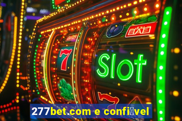 277bet.com e confi谩vel