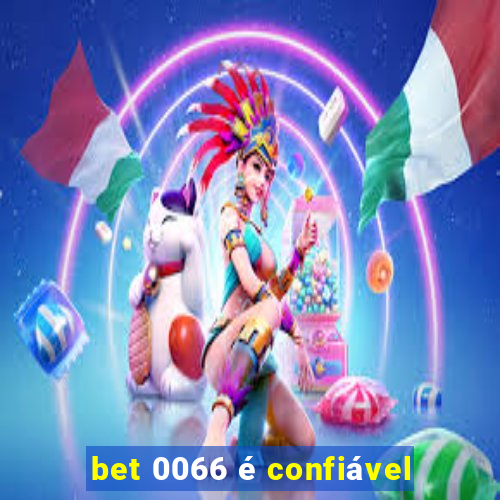 bet 0066 é confiável