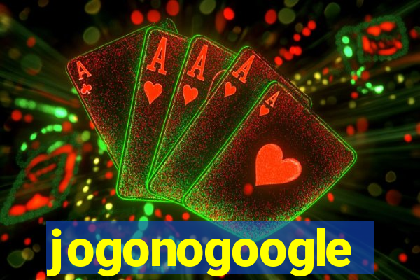 jogonogoogle