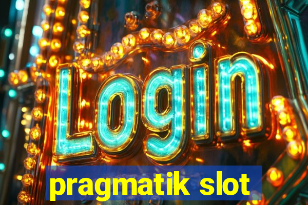 pragmatik slot