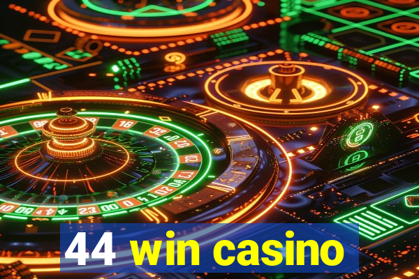 44 win casino