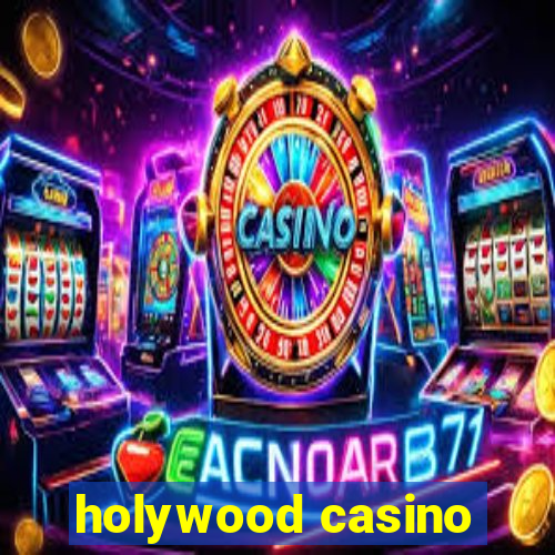 holywood casino