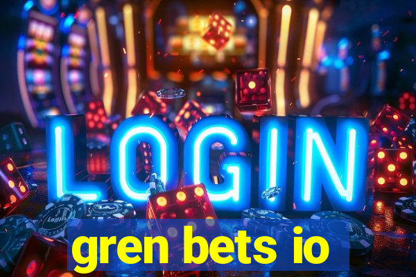 gren bets io