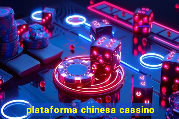 plataforma chinesa cassino