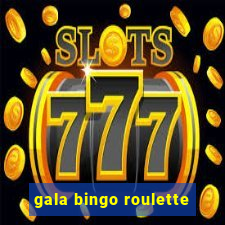 gala bingo roulette