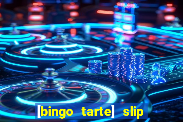 [bingo tarte] slip & stop 1988 part 1