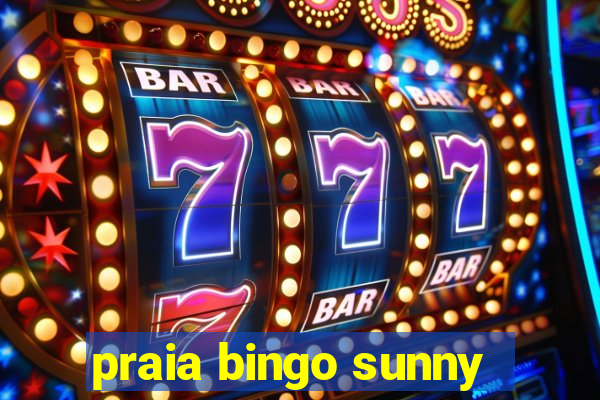 praia bingo sunny