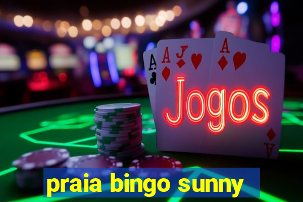 praia bingo sunny