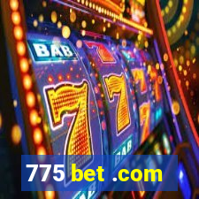 775 bet .com