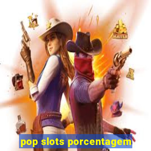 pop slots porcentagem