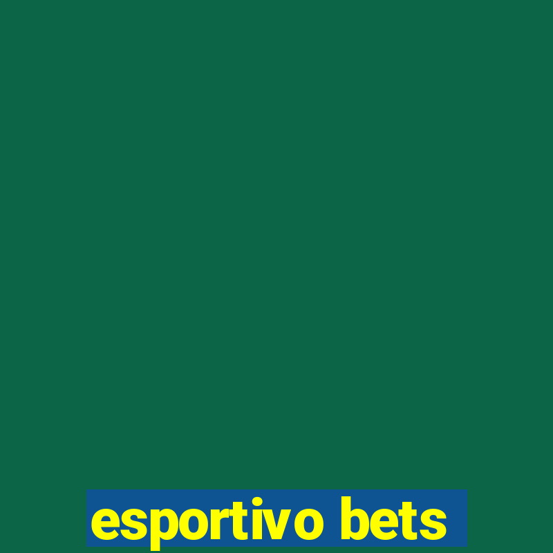 esportivo bets