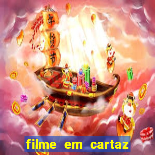 filme em cartaz cine araujo