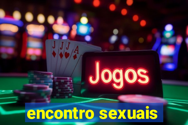 encontro sexuais