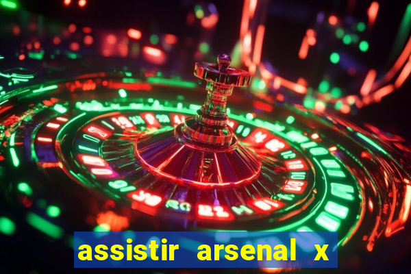 assistir arsenal x barcelona ao vivo hd